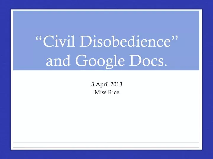 civil disobedience and google docs