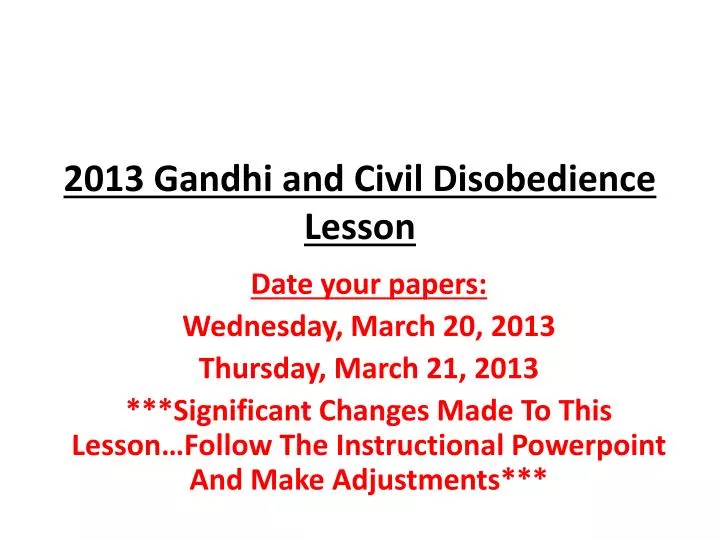 2013 gandhi and civil disobedience lesson