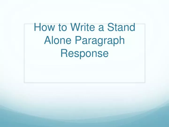 how to write a stand alone paragraph response