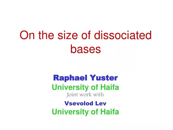 on the size of dissociated bases