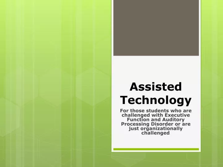assisted technology