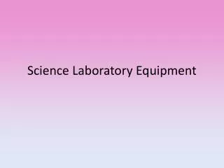 Science Laboratory Equipment