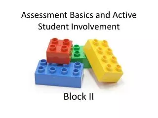 Assessment Basics and Active Student Involvement