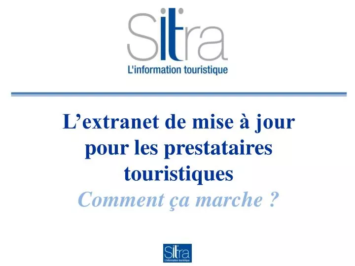 l extranet de mise jour pour les prestataires touristiques comment a marche