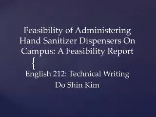 Feasibility of Administering Hand Sanitizer Dispensers On Campus: A Feasibility Report