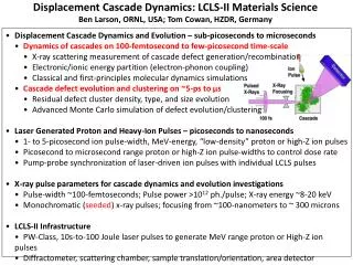 Displacement Cascade Dynamics: LCLS-II Materials Science