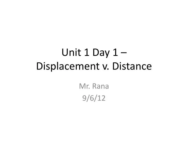 unit 1 day 1 displacement v distance
