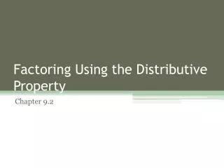 Factoring Using the Distributive Property