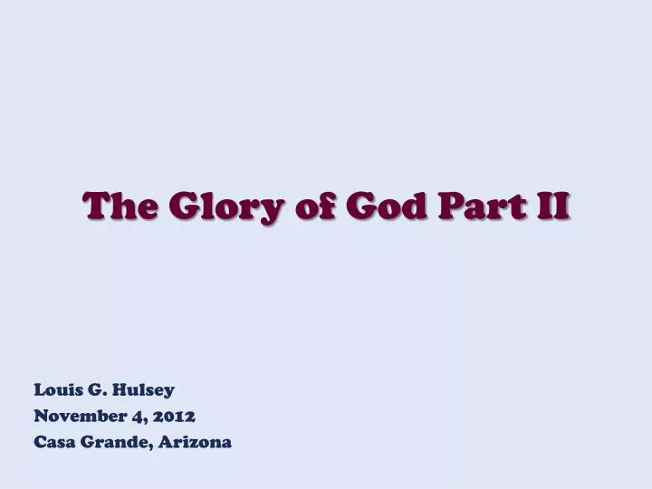 the glory of god part ii