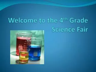 welcome to the 4 th grade science fair