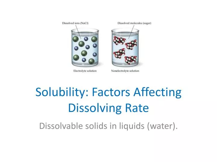 solubility factors affecting dissolving rate