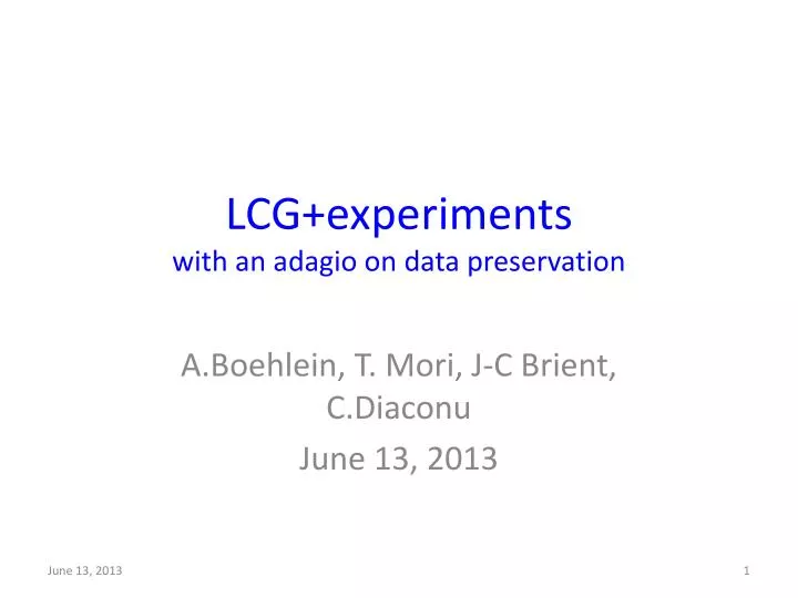 lcg experiments with an adagio on data preservation