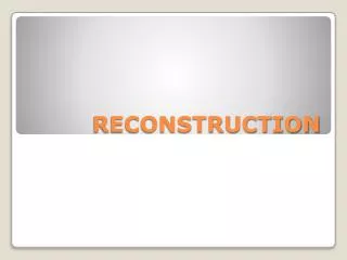RECONSTRUCTION