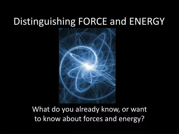 distinguishing force and energy