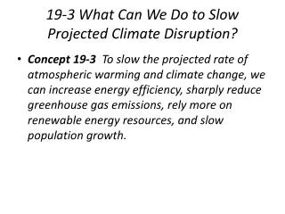 19-3 What Can We Do to Slow Projected Climate Disruption?