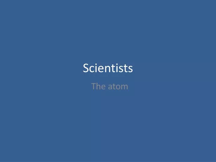 scientists