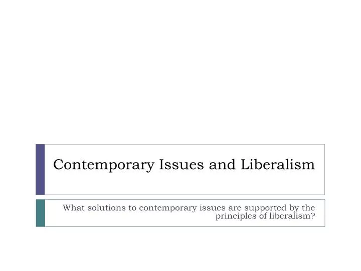 contemporary issues and liberalism