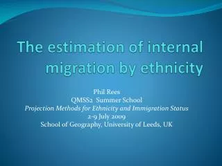 The estimation of internal migration by ethnicity