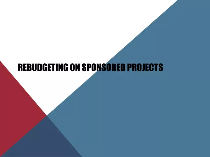 rebudgeting on sponsored projects