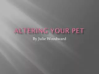 Altering Your Pet