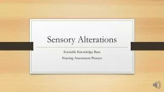 Sensory Alterations