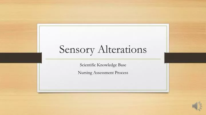sensory alterations