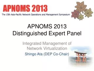 APNOMS 2013 Distinguished Expert Panel