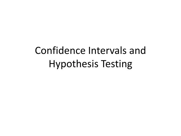 confidence intervals and hypothesis testing