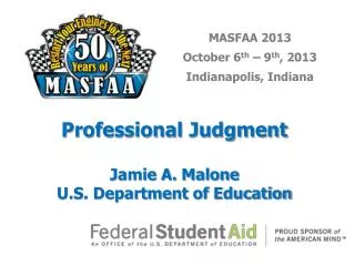 Professional Judgment Jamie A. Malone U.S. Department of Education