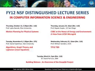 FY12 NSF DISTINGUISHED LECTURE SERIES IN COMPUTER INFORMATION SCIENCE &amp; ENGINEERING