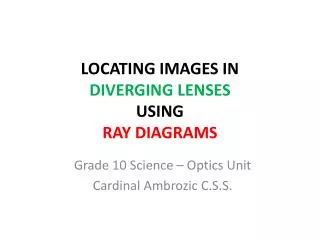 LOCATING IMAGES IN DIVERGING LENSES USING RAY DIAGRAMS