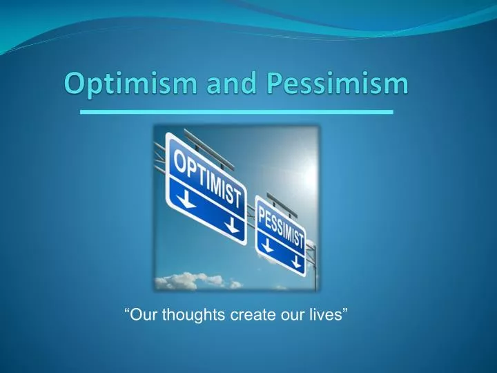 optimism and pessimism