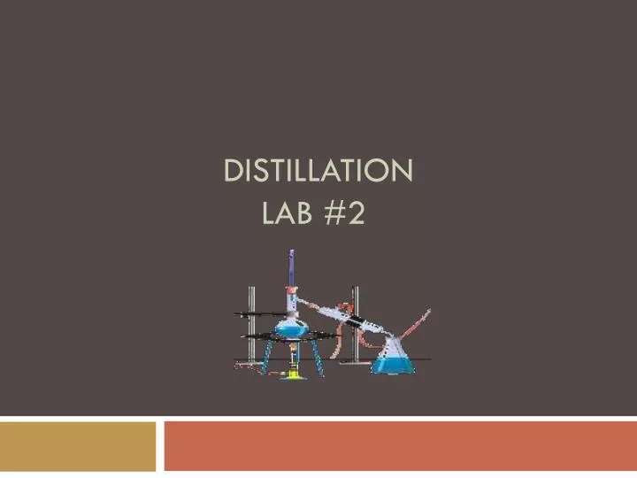distillation lab 2