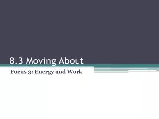 8 3 moving about