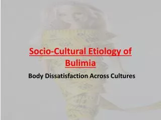 Socio-Cultural Etiology of Bulimia