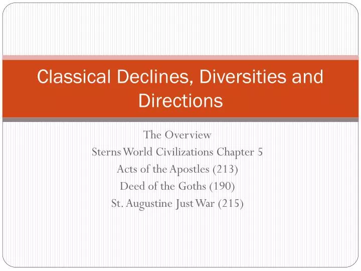 classical declines diversities and directions