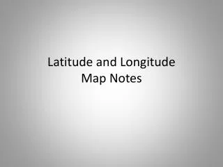 Latitude and Longitude Map Notes