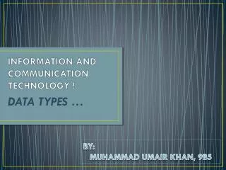 INFORMATION AND COMMUNICATION TECHNOLOGY !