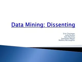 Data Mining: Dissenting