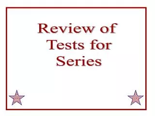 Review of Tests for Series