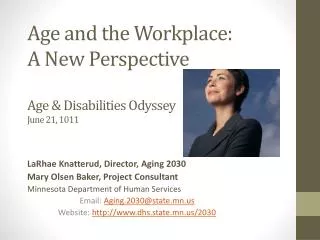 Age and the Workplace: A New Perspective Age &amp; Disabilities Odyssey June 21, 1011