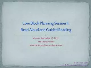 Core Block Planning Session II: Read Aloud and Guided Reading