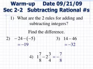 What are the 2 rules for adding and subtracting integers? Find the difference .