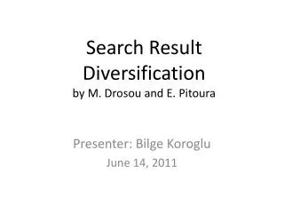 Search Result Diversification by M. Drosou and E. Pitoura
