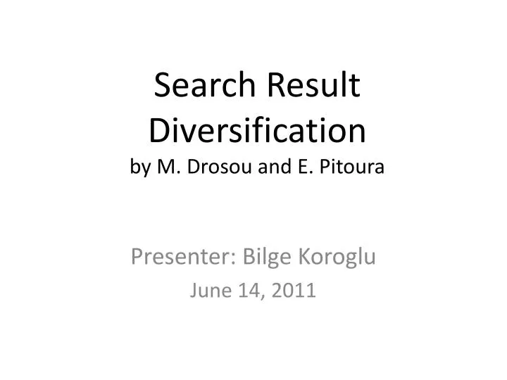 search result diversification by m drosou and e pitoura