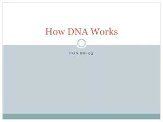How DNA Works