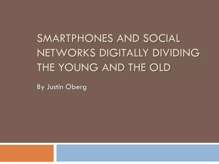 smartphones and social networks digitally dividing the young and the old