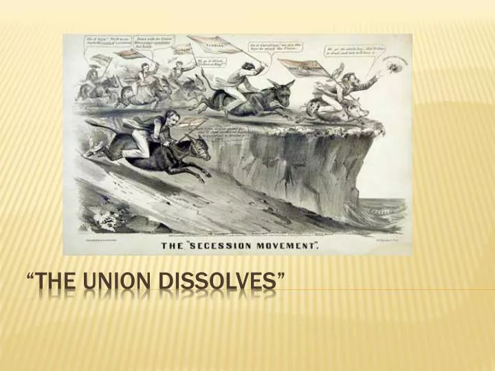 the union dissolves