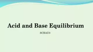 Acid and Base Equilibrium