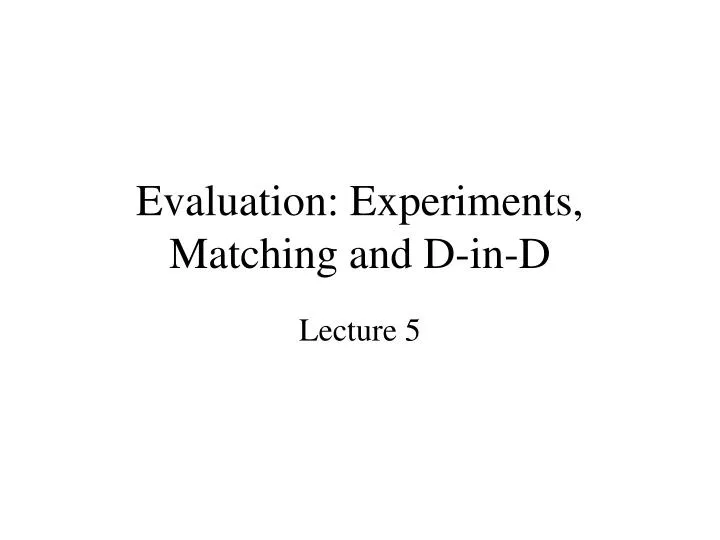evaluation experiments matching and d in d